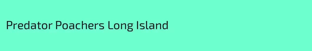 Predator Poachers Long Island